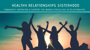 Healthy Relationships Sisterhood pic